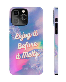 Enjoy It Before It Melts Slim Case for iPhone