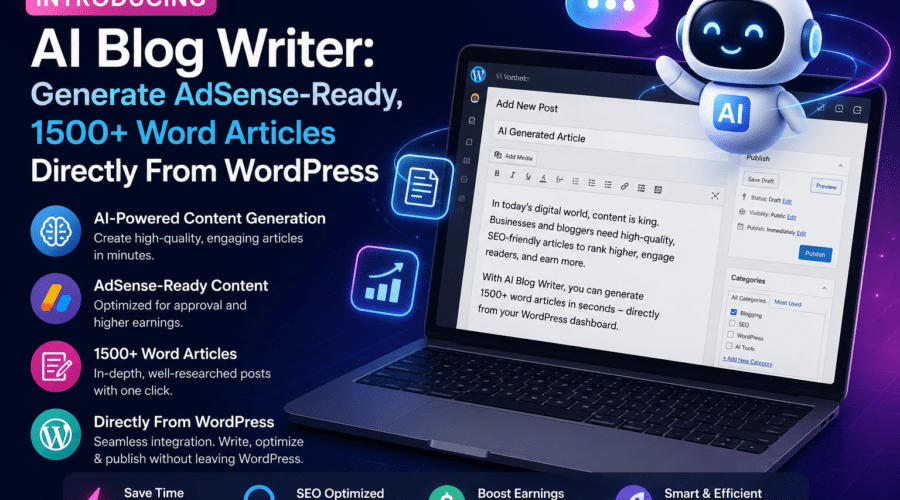 Introducing AI Blog Writer: Generate AdSense-Ready, 1500+ Word Articles Directly From WordPress